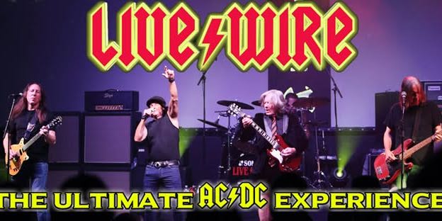 LIVE WIRE - The Ultimate AC/DC Experience! GET IN THE GROOVE! Doors open at 7pm, Show starts at 8pm!
